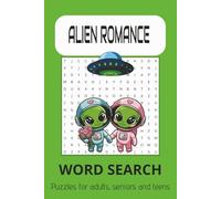 Alien Romance Word Search Puzzle Book: Word Searches With Easy to read print about Alien Romance, Aliens, other planets and more | 6x9 inches, 110 ... Gift for vacations, Holidays and Free times.