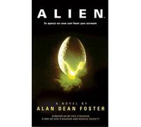 [(Alien: The Official Movie Novelization)] [ By (author) Alan Dean Foster ] [April, 2014]