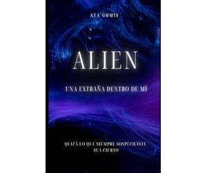 Alien, una extraña dentro de mí: Quizá lo que siempre sospechaste sea cierto