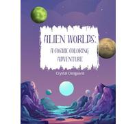 Alien Worlds: A Cosmic Coloring Adventure