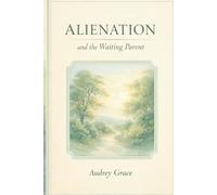 Alienation and the Waiting Parent: A Memoir of Love, Loss, and Hope