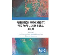 Alienation, Authenticity, and Populism in Rural Areas