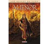 Aliénor, la légende noire: Tome 1