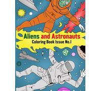 Aliens and Astronauts Coloring Book Number 1