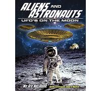 Aliens and Astronauts: UFOs on the Moon [USA] [DVD]