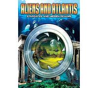 Aliens and Atlantis: Stargates and Hidden Realms [USA] [DVD]