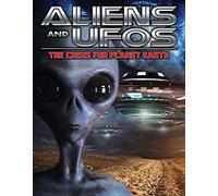 ALIENS AND UFOS: THE CRISIS FOR PLANET EARTH [USA] [DVD]