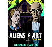 Aliens & Art Coloring Book: Famous Masterpieces and Unexpected Galactic Guests (Spooky Coloring Books)