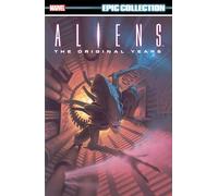 Aliens Epic Collection: The Original Years Vol. 1 – Marvel Comics