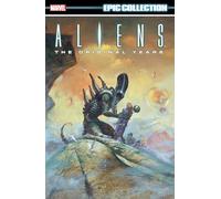 ALIENS EPIC COLLECTION: THE ORIGINAL YEARS VOL. 2: The Original Years 2