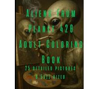 Aliens From Planet 420 Adult Coloring Book