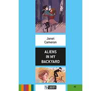 Aliens in my backyard. Ediz. per la scuola. Con File audio per il download (Step up)