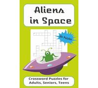 Aliens in Space Crossword Puzzle Book: Crossword puzzles with easy to read print about aliens, extraterrestrials, outer space, planets and more. 6x9 ... one, during free time or with your coffee.