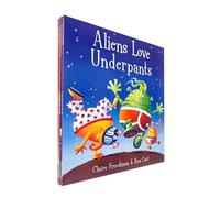 Aliens Love Underpants Collection Series 6 Books Set by Claire Freedman & Ben Cort (Aliens Love Underpants, Pirates, Dinosaurs, Monsters and Aliens Love Dinopants)