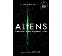 Aliens: Science Asks: Is There Anyone Out There?