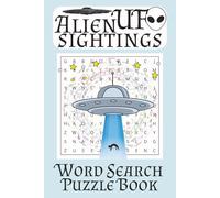 Aliens UFO sightings Word Search Puzzle: Alien Word Search Puzzle: Word Searches with Easy to Read Print about Aliens and UFO sightings, Close ... Puzzles ... Gift for Vacations, Holidays an