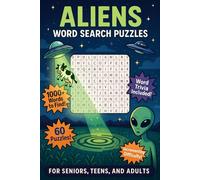 Aliens Word Search Puzzles: 60 Word Searches with Easy to Read Print | Trivia and Quiz Included | For sci-fi enthusiasts, conspiracy theorists, UFO ... Word Search Missions Beyond Earth)
