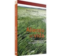 aliento de Vida. Una Teologia Del Espiri: Una teología del Espíritu creador