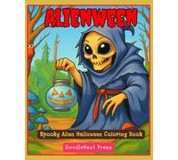 Alienween: Spooky Alien Halloween Coloring Book for Kids Ages 8-13