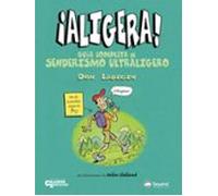 ¡aligera¡: Guia Completa De Senderismo Ultraligero