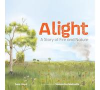 Alight: A Story of Fire and Nature