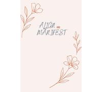 Align and Manifest: A Guided Journal of Coloring, Creativity, and Mindful Growth for Women