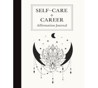 ALIGN: Lotus Self-Care and Career Affirmation Journal for Women | 3-Month Daily Weekly Monthly Checklist Planner with Motivational Quotes | 123 Pages ... Weekly & Monthly Guided Planner Notebook
