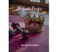 Align & Reign: A 30-Day Devotional for Embracing Your Identity, Grace, & Purpose as God’s Princess