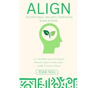 Align : The Emotional Wellness Companion.: Blank Journal