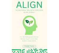 Align : The Emotional Wellness Companion.: Blank Journal