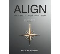 ALIGN: The Identity Operating System Phase 1 Leader's Guide