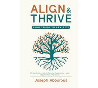 Align & Thrive: Unlocking the Power of Culture for Organizational Success