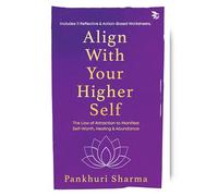 Align With Your Higher Self - The Law of Attraction to Manifest Self-Worth, Healing & Abundance | Self-help | Emotional Growth