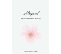 Aligned: A Journal For Self-Healing