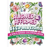 Aligned & Affirmed Affirmations: A Bible-Based Coloring Book