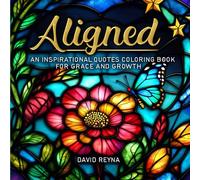 Aligned: An Inspirational Quotes Coloring Book for Grace and Growth