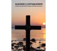 ALIGNED & ESTABLISHED: A Faith-Led Journal for Purpose, Provision, and Power