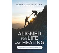 Aligned For Life And Healing: Becoming Pain Free with Family Focused and Personalized Care