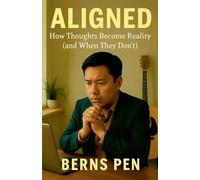 Aligned: How Thoughts Become Reality (and When They Don't)