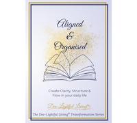 Aligned & Organised: Your guided notebook for organisation that works for you