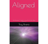 Aligned: The Manifestor’s Guide to Living the Life You Were Meant For