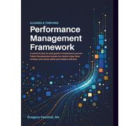 Aligned & Thriving | Performance Management Framework: A practical step-by-step guide to implement a proven Talent-Development system for clearer ... and career-paths your leaders will love.