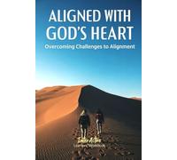 Aligned with God's Heart - Overcoming Challenges to Alignment: Interactive Bible Learning - Learners' Workbook
