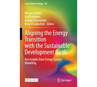 Aligning the Energy Transition with the Sustainable Development Goals: Key Insights from Energy System Modelling (Lecture Notes in Energy)
