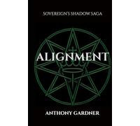 Alignment: 3 (The Sovereign Shadow Saga)