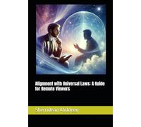 Alignment with Universal Laws: A Guide for Remote Viewers