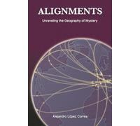 Alignments: Unraveling the Geography of Mystery