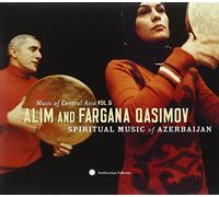 Alim Qasimov and Fargana - Music of Central Asia Vol. 6: Alim and Fargana Qasimov: Spiritual Music of Azerbaijan