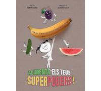 Alimenta els teus superpoders (CONOCER Y COMPRENDER)
