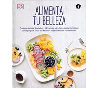 Alimenta tu belleza: Programa detox y limpiador (COCINA VEGANA Y VEGETARIANA)